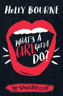 Holly Bourne - What´s A Girl Gotta Do?